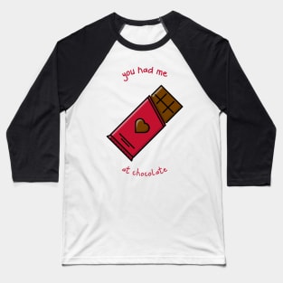 You Had Me At Chocolate Baseball T-Shirt